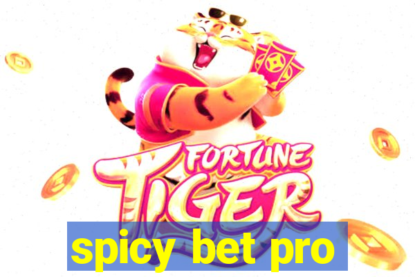 spicy bet pro