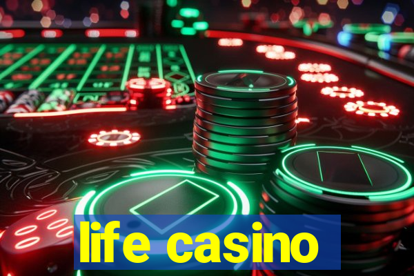 life casino