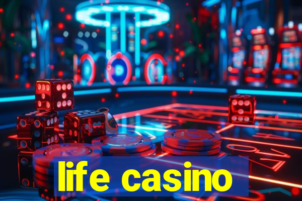 life casino