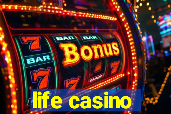 life casino