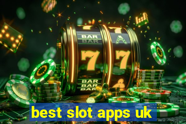 best slot apps uk