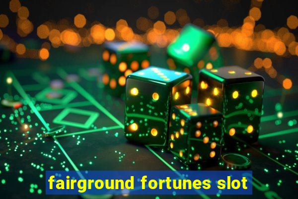 fairground fortunes slot