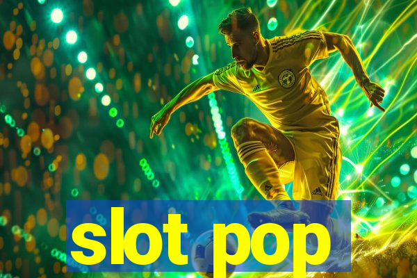 slot pop