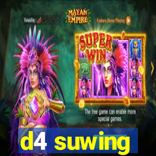 d4 suwing