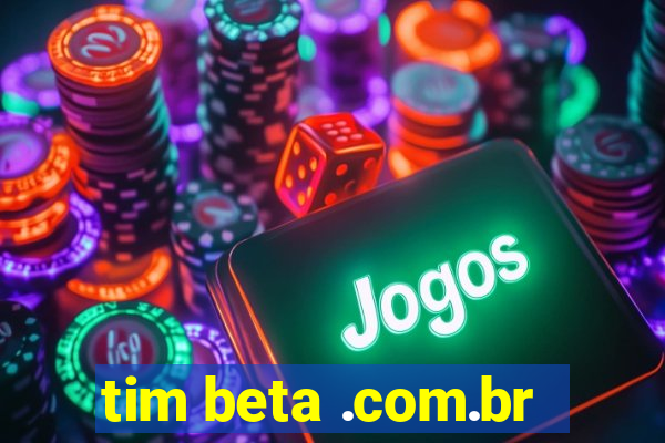 tim beta .com.br