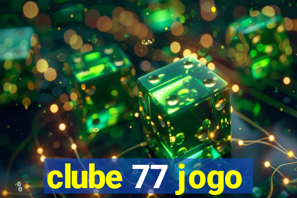 clube 77 jogo