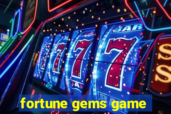 fortune gems game