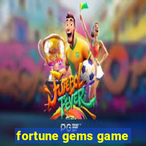 fortune gems game