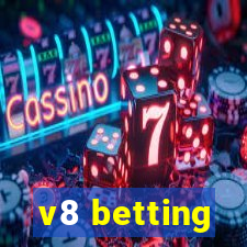 v8 betting