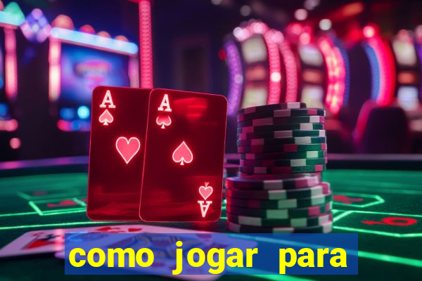 como jogar para ganhar dinheiro no jogo do tigre