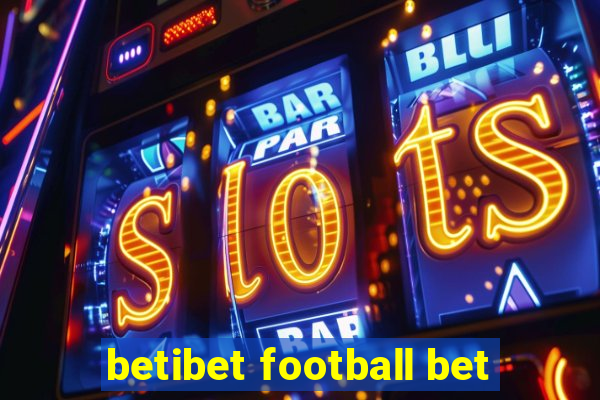 betibet football bet