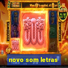 novo som letras