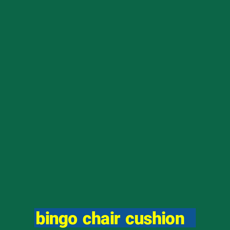 bingo chair cushion