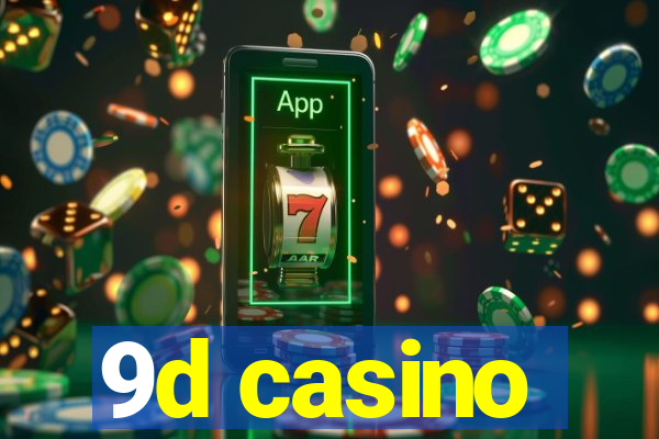 9d casino