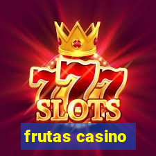 frutas casino