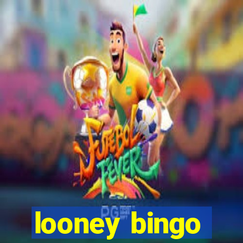 looney bingo