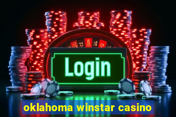 oklahoma winstar casino