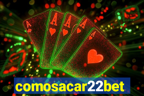 comosacar22bet