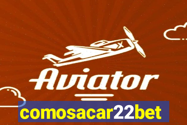 comosacar22bet