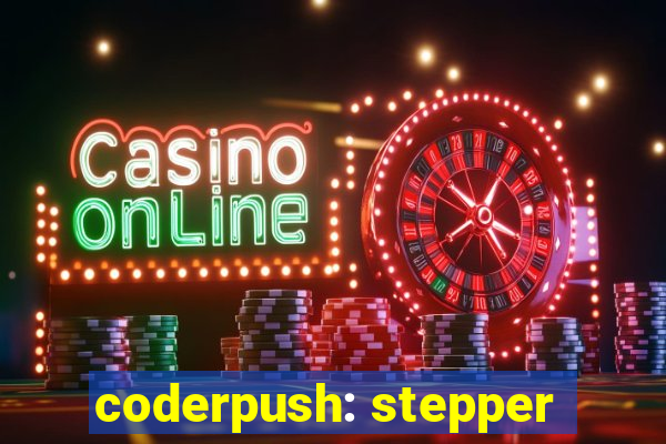 coderpush: stepper