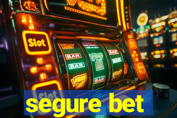 segure bet