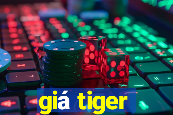 giá tiger