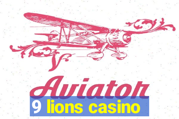 9 lions casino