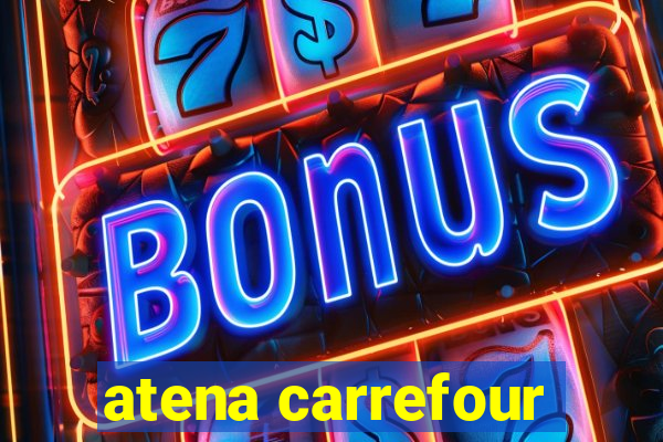 atena carrefour