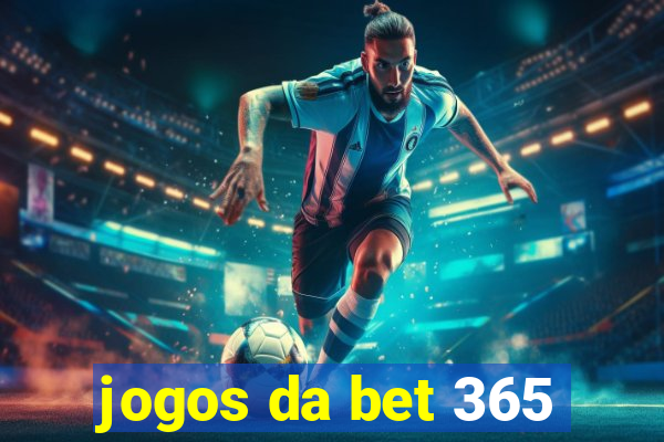 jogos da bet 365