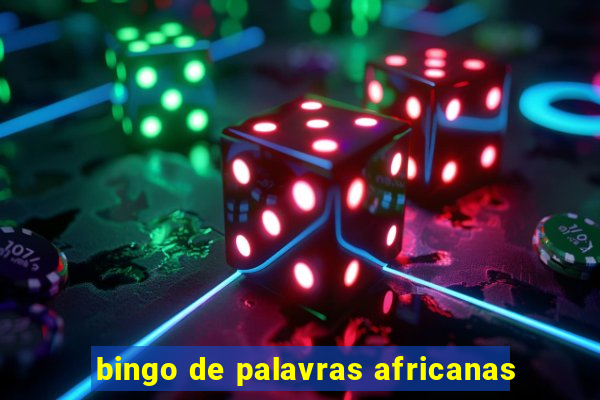 bingo de palavras africanas