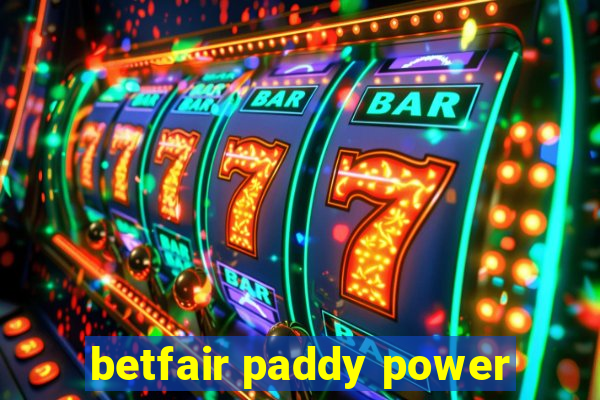 betfair paddy power