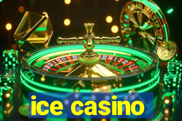 ice casino