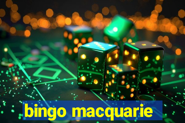 bingo macquarie