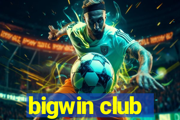 bigwin club