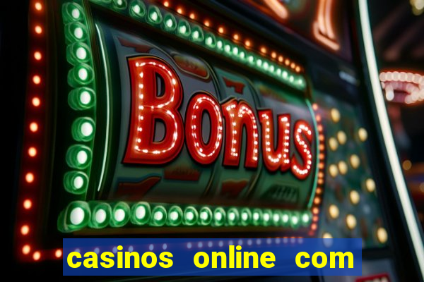 casinos online com bonus de registro