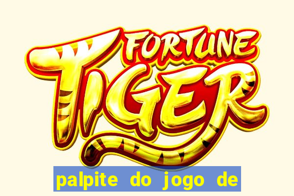 palpite do jogo de futebol de hoje