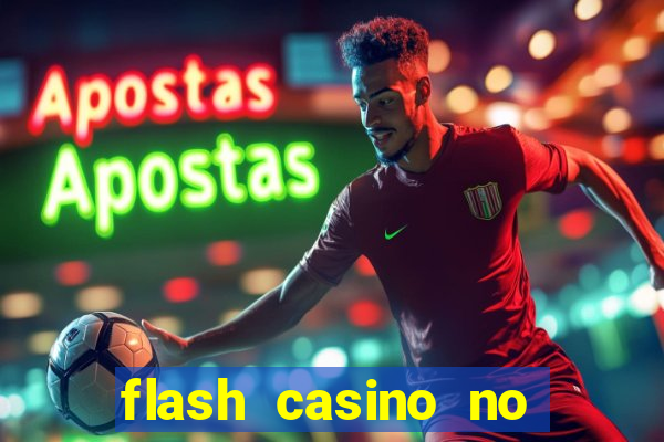 flash casino no deposit bonus