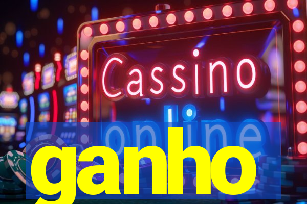 ganho