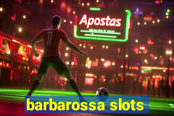 barbarossa slots