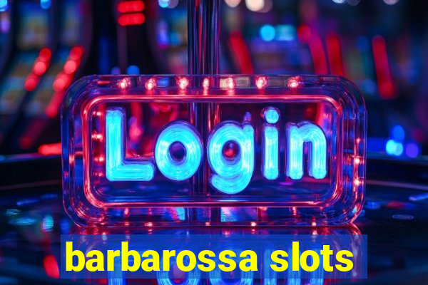 barbarossa slots