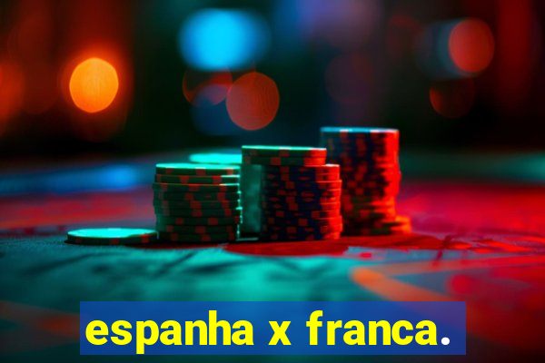 espanha x franca.