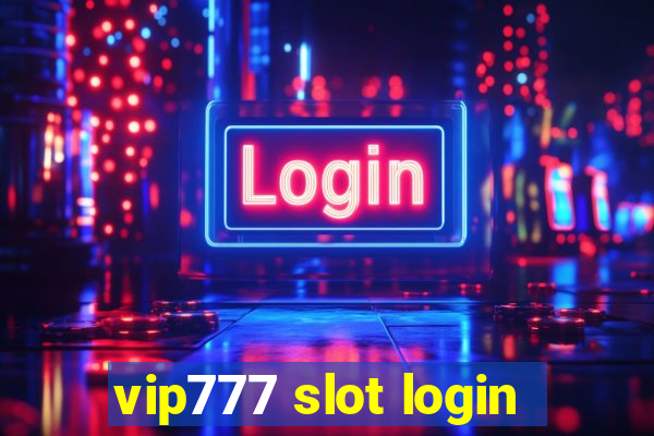 vip777 slot login