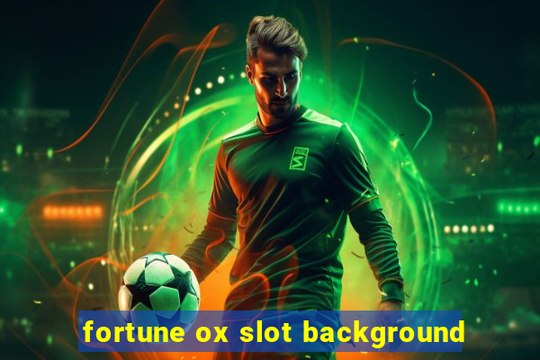 fortune ox slot background