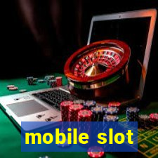 mobile slot