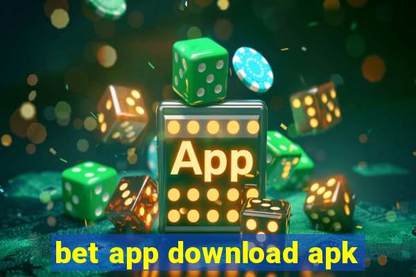 bet app download apk