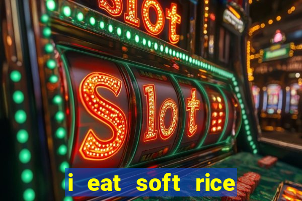 i eat soft rice in another world pt br cap 1