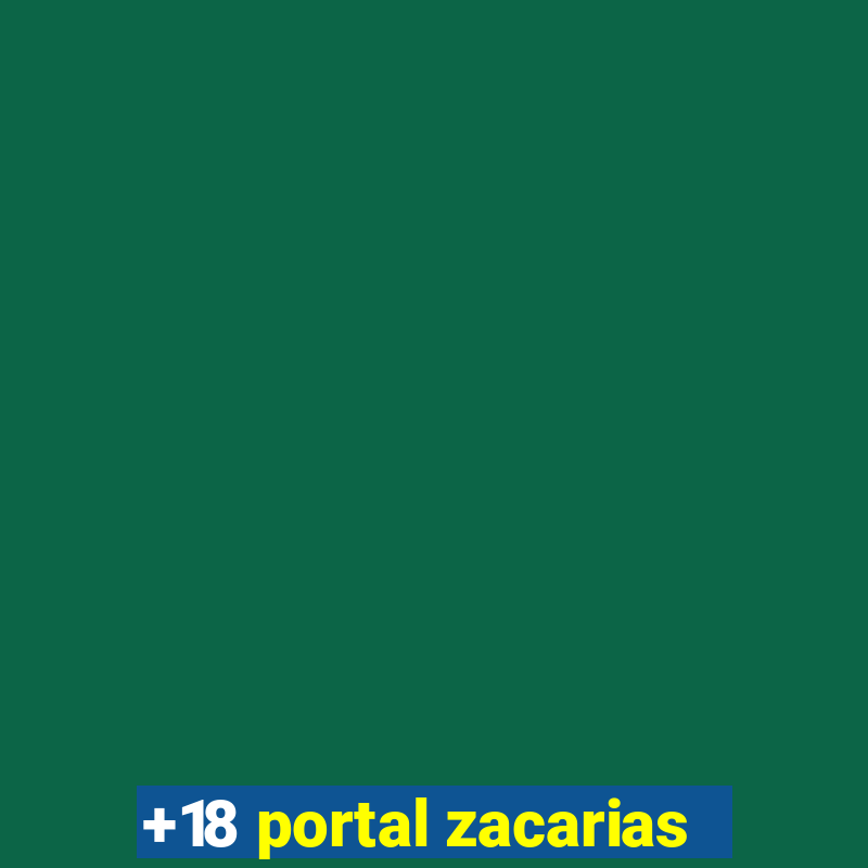 +18 portal zacarias