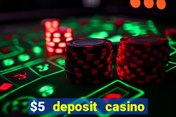 $5 deposit casino in australia