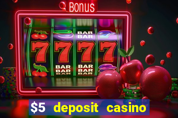 $5 deposit casino in australia