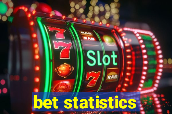 bet statistics